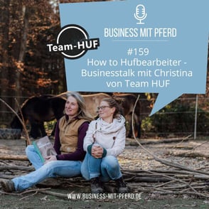 #159 How to Hufbearbeiter – Businesstalk mit Team HUF